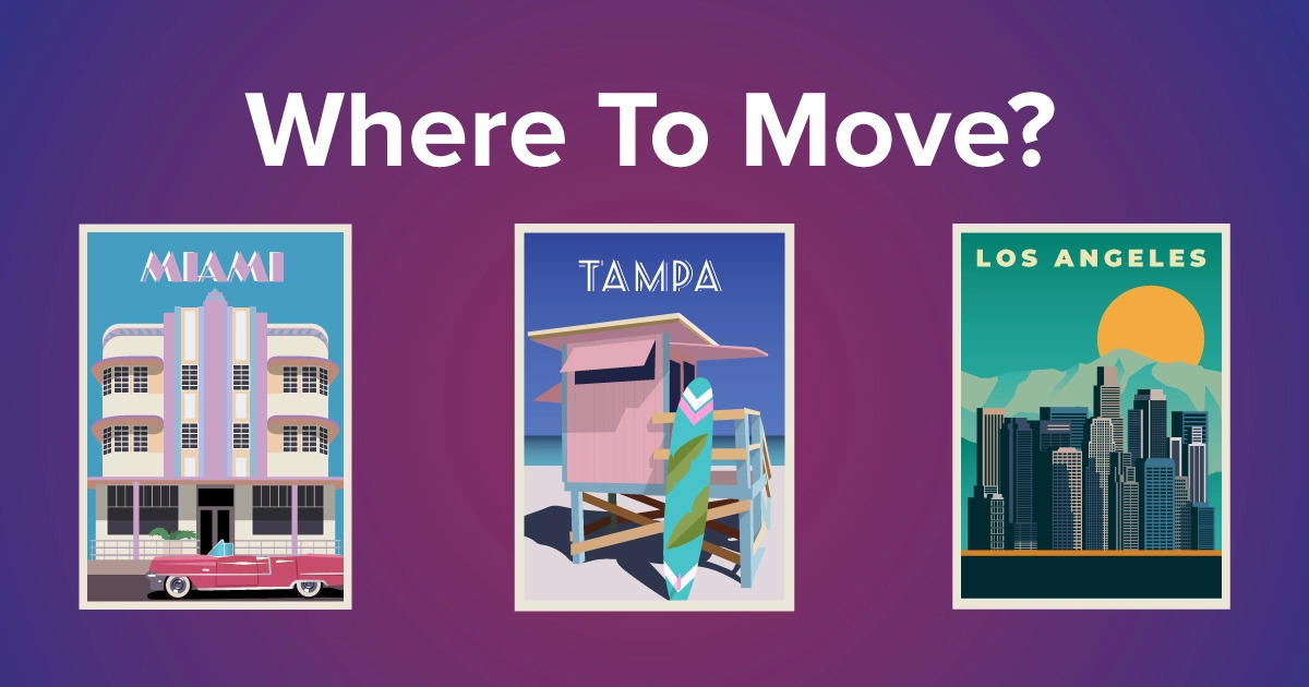 Should I Move to Miami, Tampa, or LA?