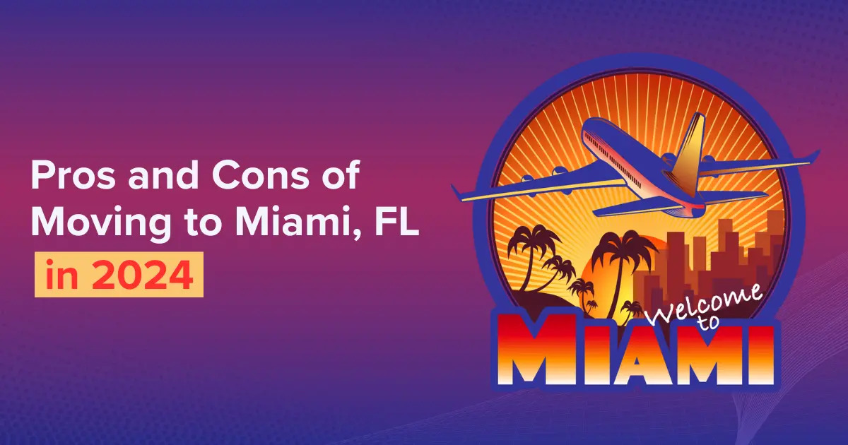 Top 8 Pros and Cons of Moving to Miami, FL in 2024
