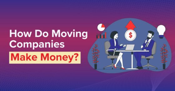 How Do Moving Companies Make Money?