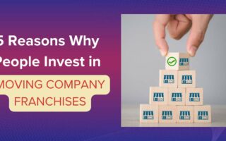 5 Reasons People Invest In Moving Company Franchises