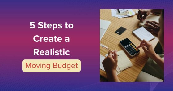 5 Steps To Create A Realistic Moving Budget