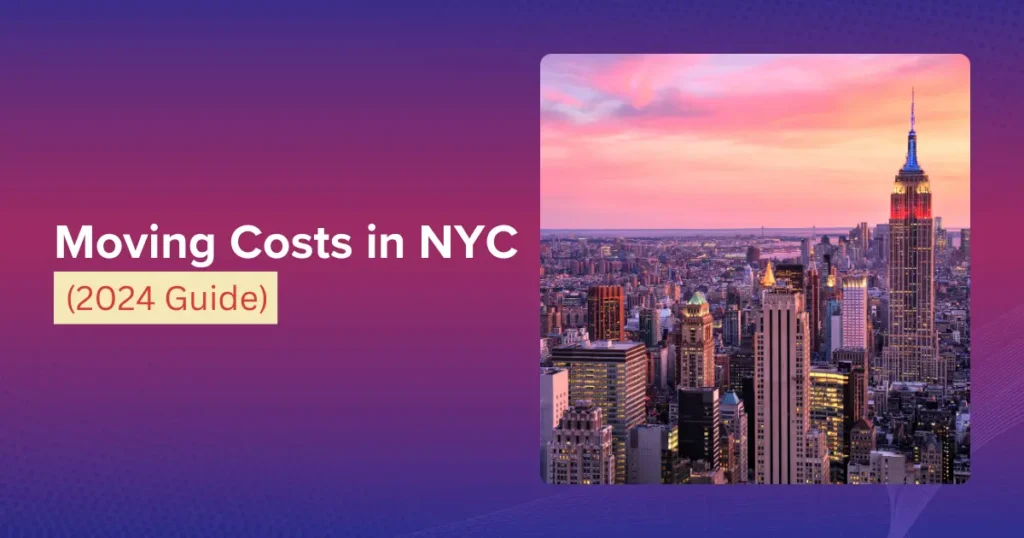 Average Moving Costs in NYC 2024 Guide