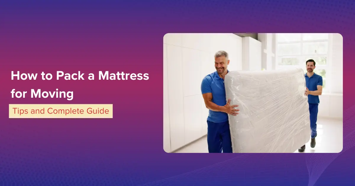 How to Pack a Mattress for Moving