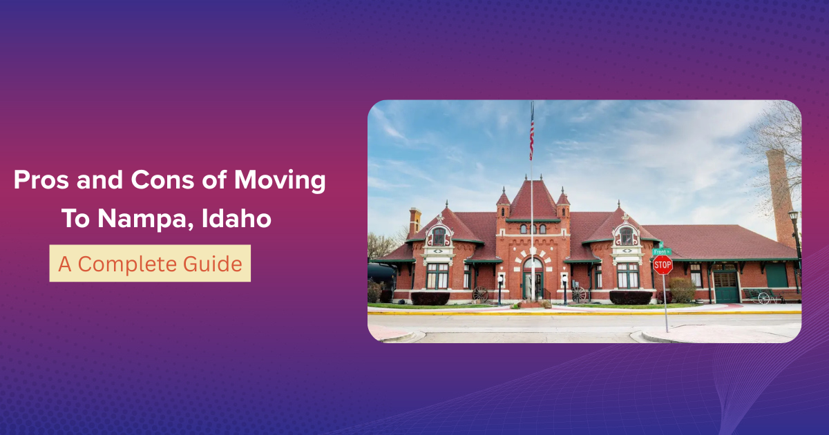 Pros and Cons of Moving To Nampa, Idaho